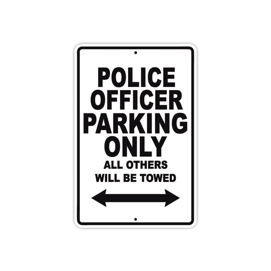 Police Officer Parking Only All Others Will Be Towed Aluminum Metal Sign Plate