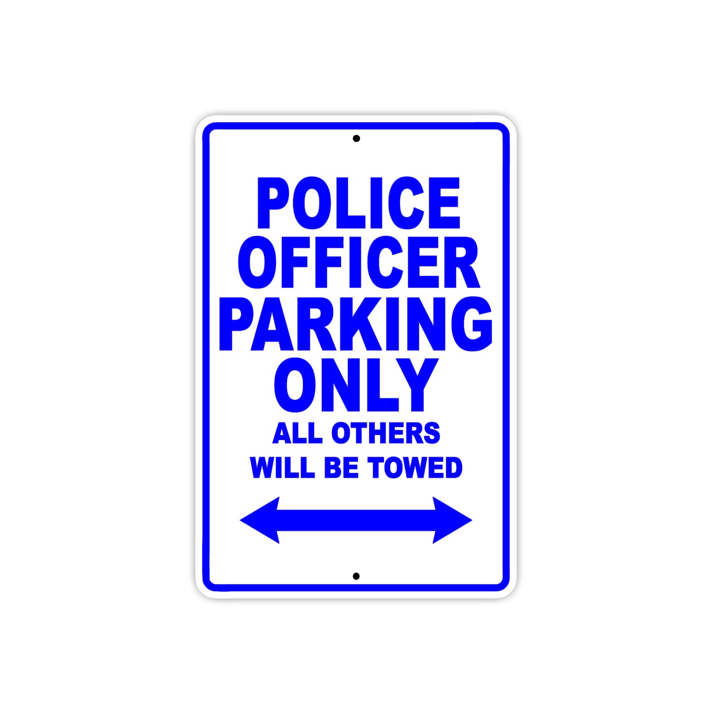 Police Officer Parking Only All Others Will Be Towed Aluminum Metal Sign Plate