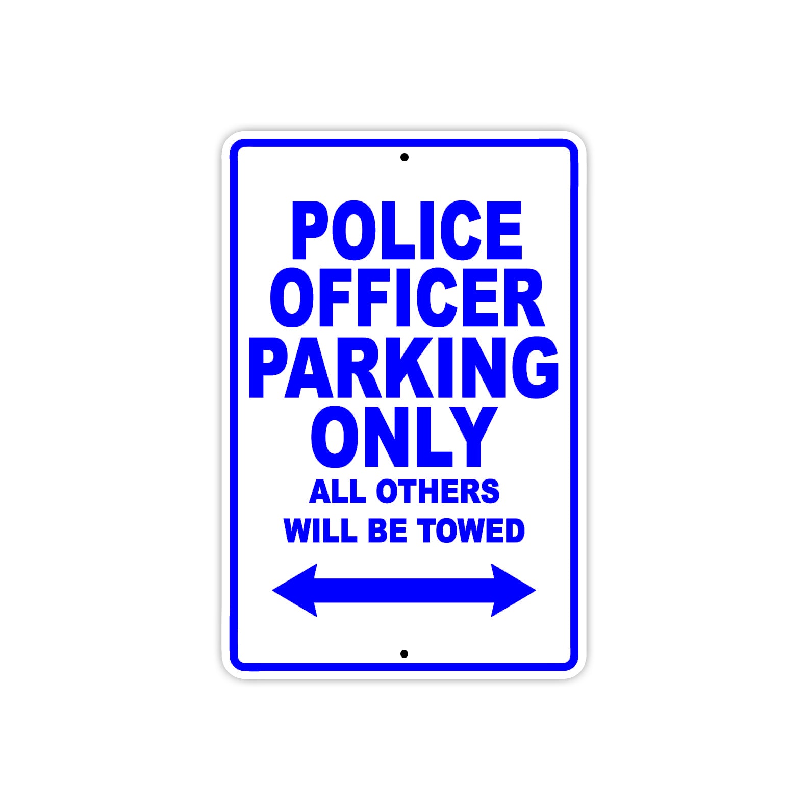 Police Officer Parking Only All Others Will Be Towed Aluminum Metal Sign Plate