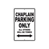 Chaplain Parking Only All Others Will Be Towed Aluminum Metal Sign Plate