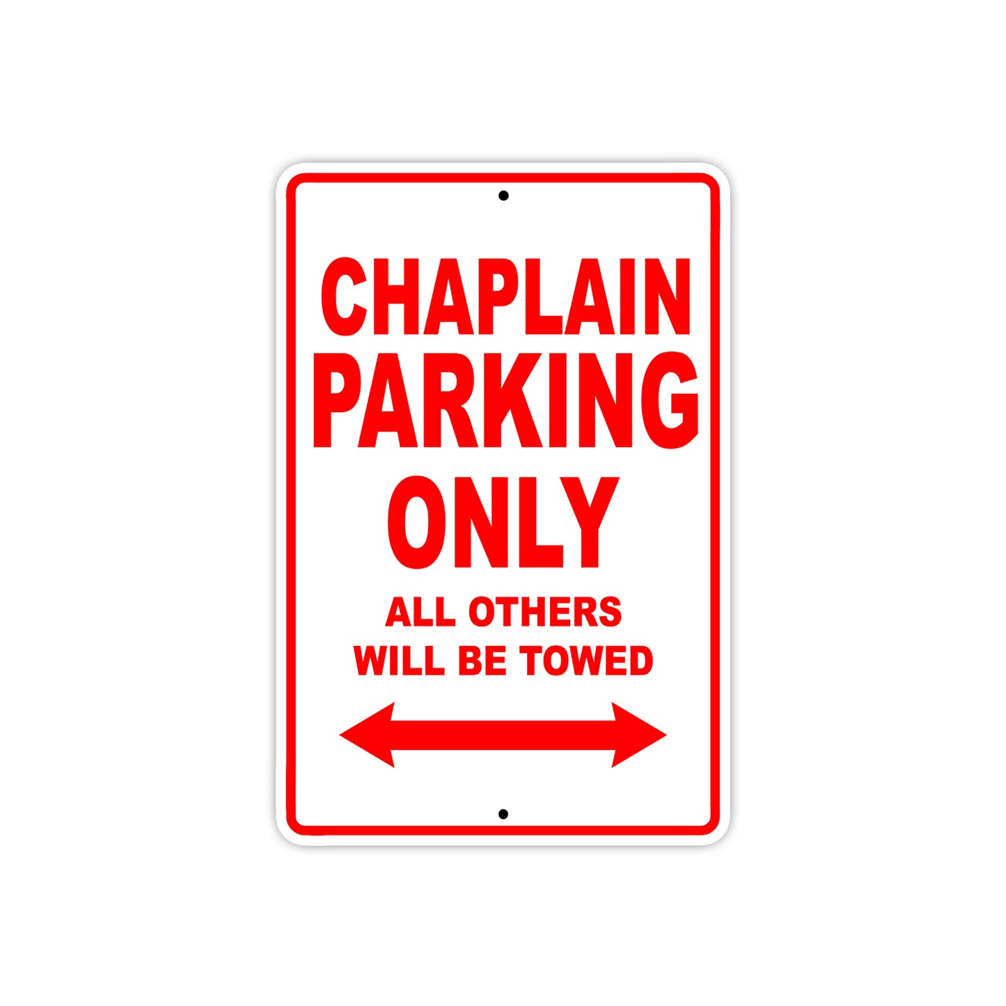Chaplain Parking Only All Others Will Be Towed Aluminum Metal Sign Plate