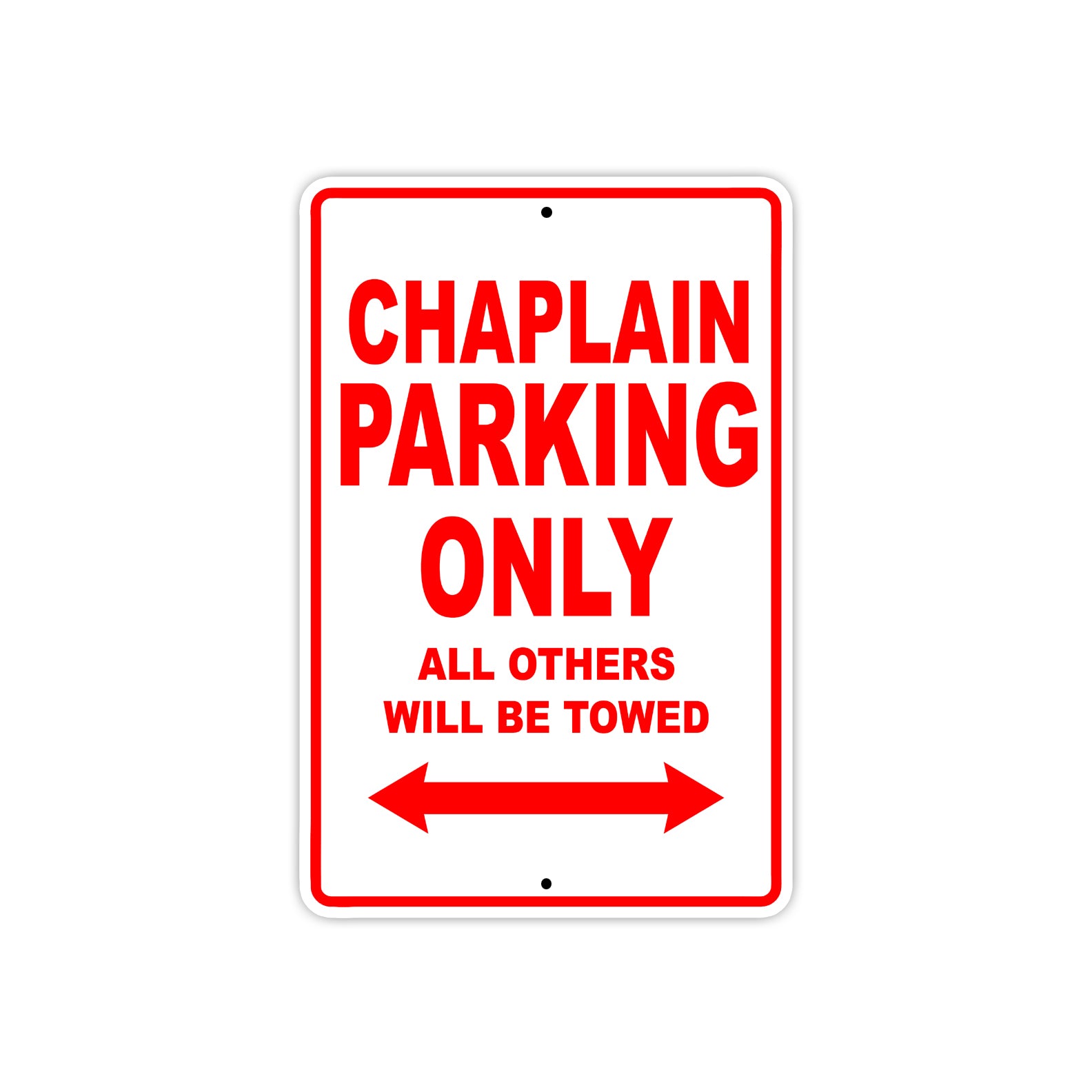 Chaplain Parking Only All Others Will Be Towed Aluminum Metal Sign Plate