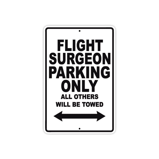 Flight Surgeon Parking Only All Others Will Be Towed Aluminum Metal Sign Plate