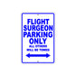 Flight Surgeon Parking Only All Others Will Be Towed Aluminum Metal Sign Plate
