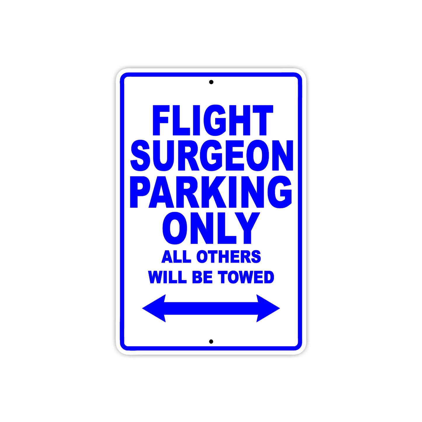 Flight Surgeon Parking Only All Others Will Be Towed Aluminum Metal Sign Plate
