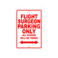 Flight Surgeon Parking Only All Others Will Be Towed Aluminum Metal Sign Plate