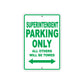 Superintendent Parking Only All Others Will Be Towed Aluminum Metal Sign Plate