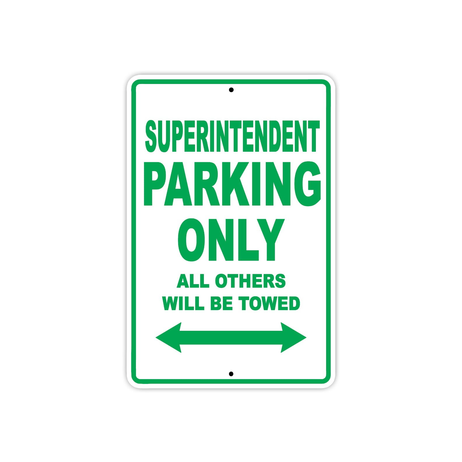 Superintendent Parking Only All Others Will Be Towed Aluminum Metal Sign Plate