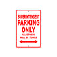 Superintendent Parking Only All Others Will Be Towed Aluminum Metal Sign Plate