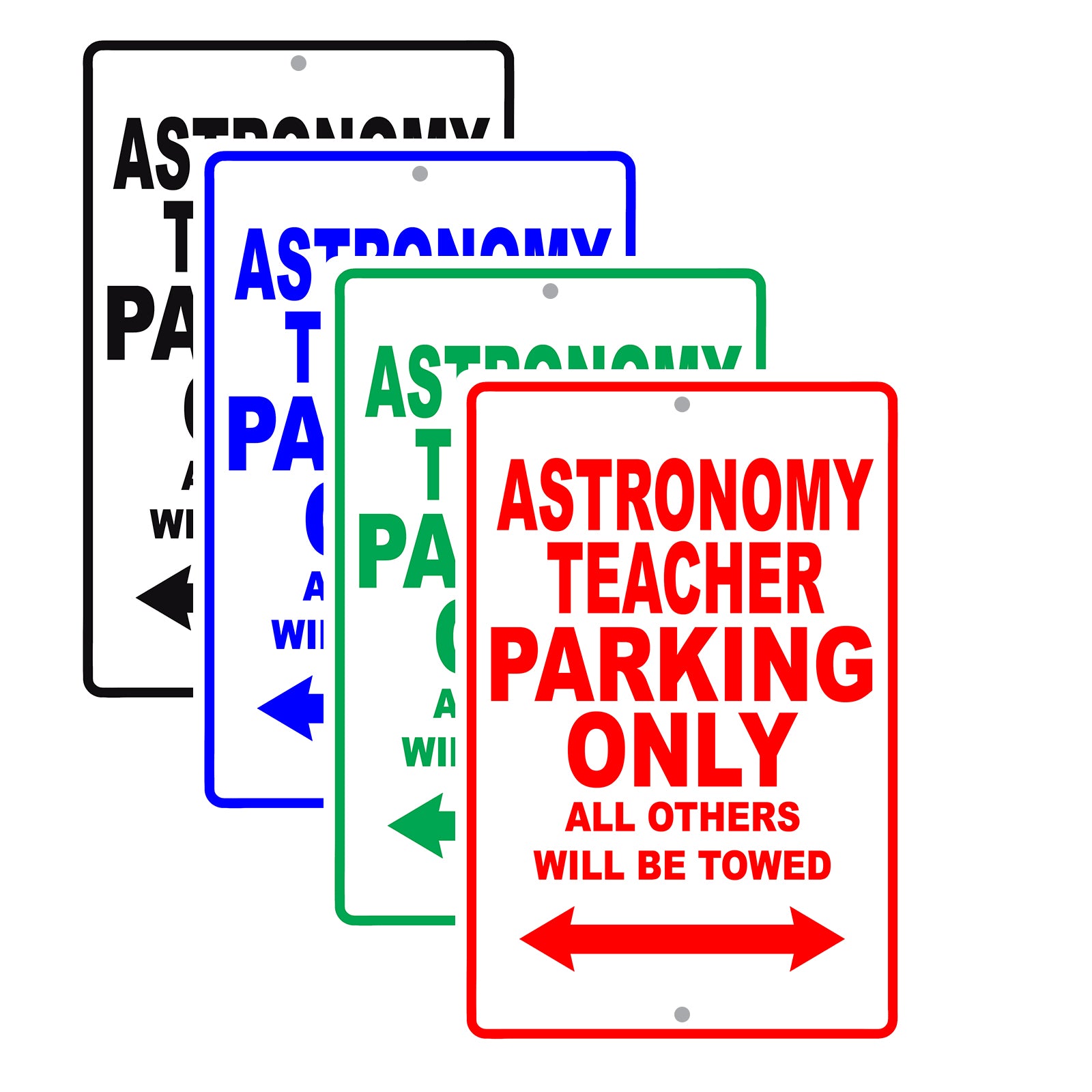 Astronomy Teacher Parking Only All Others Will Be Towed Aluminum Metal Sign Plate