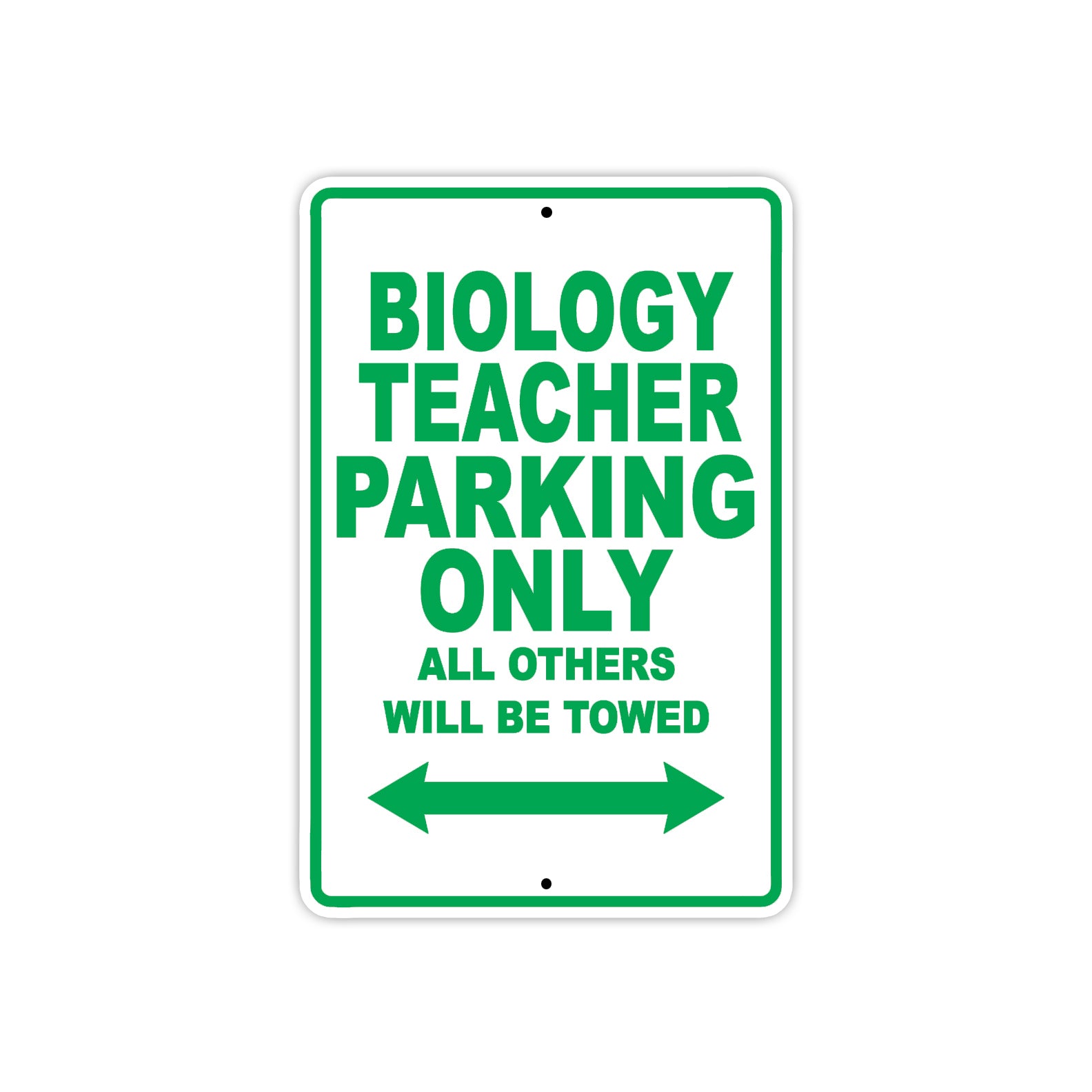 Biology Teacher Parking Only All Others Will Be Towed Aluminum Metal Sign Plate