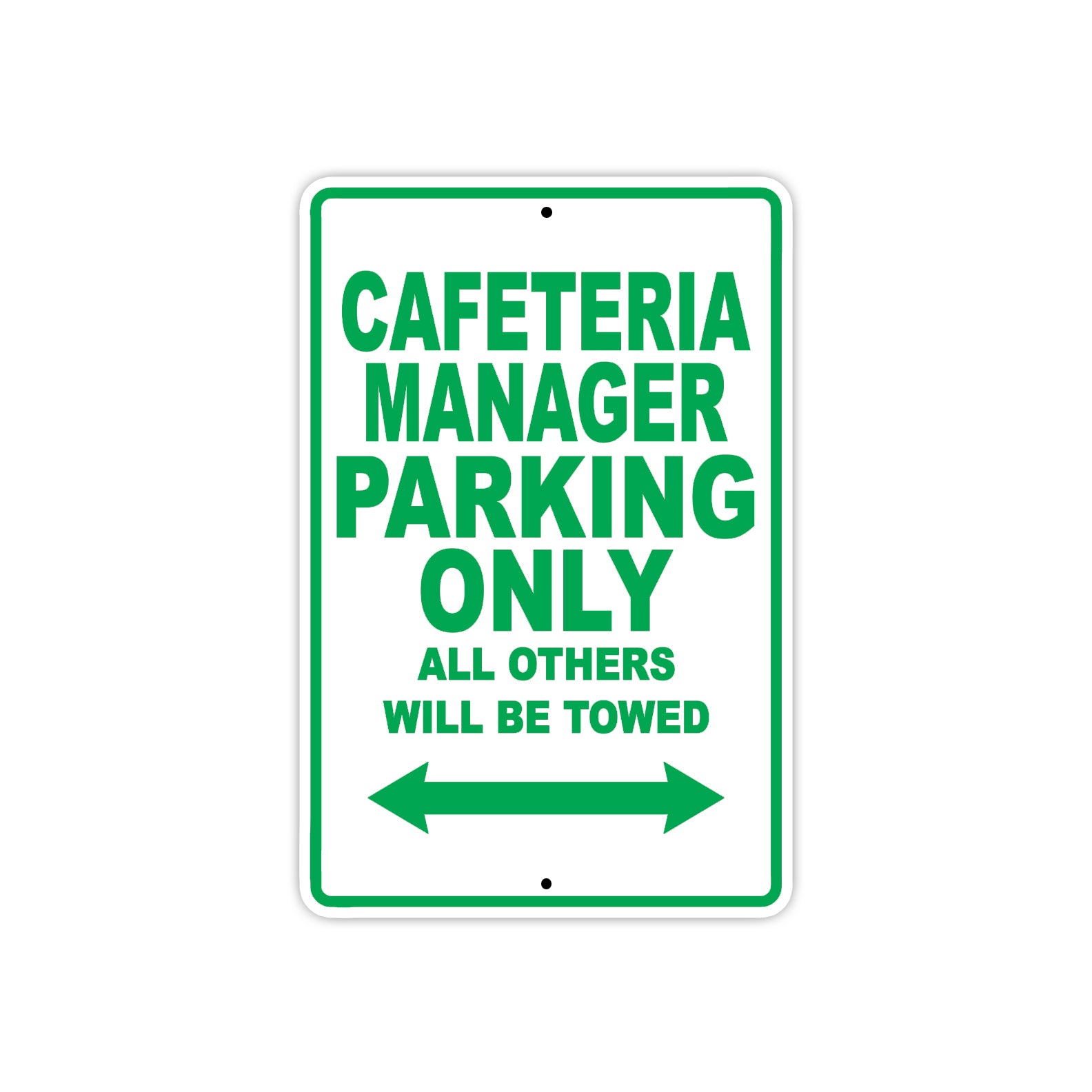 Cafeteria Manager Parking Only All Others Will Be Towed Aluminum Metal Sign Plate