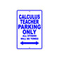 Calculus Teacher Parking Only All Others Will Be Towed Aluminum Metal Sign Plate
