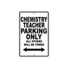 Chemistry Teacher Parking Only All Others Will Be Towed Aluminum Metal Sign Plate