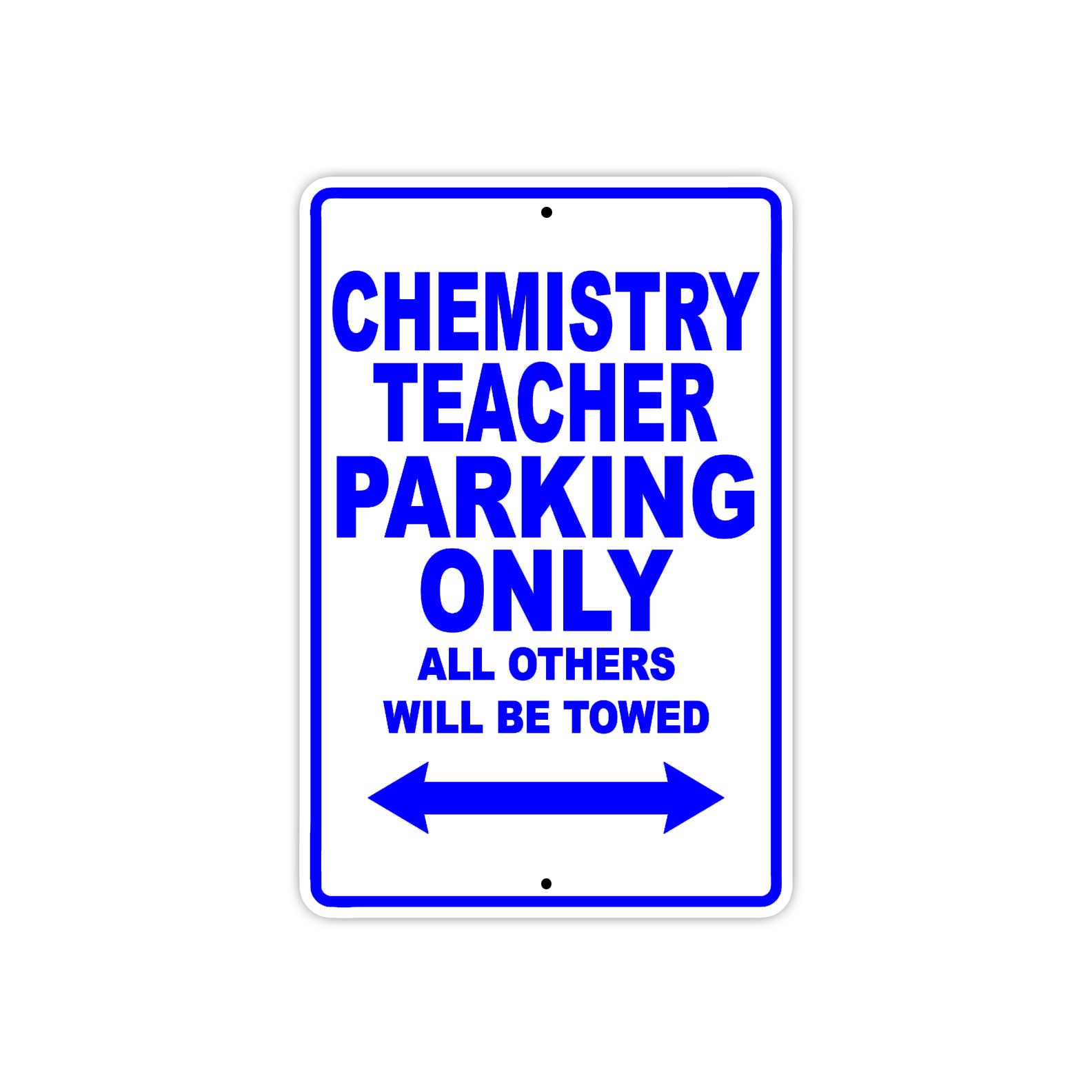 Chemistry Teacher Parking Only All Others Will Be Towed Aluminum Metal Sign Plate