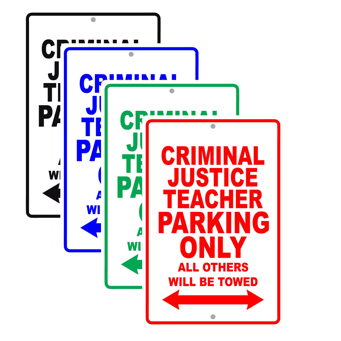 Criminal Justice Teacher Parking Only All Others Will Be Towed Aluminum Metal Sign Plate