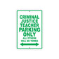 Criminal Justice Teacher Parking Only All Others Will Be Towed Aluminum Metal Sign Plate