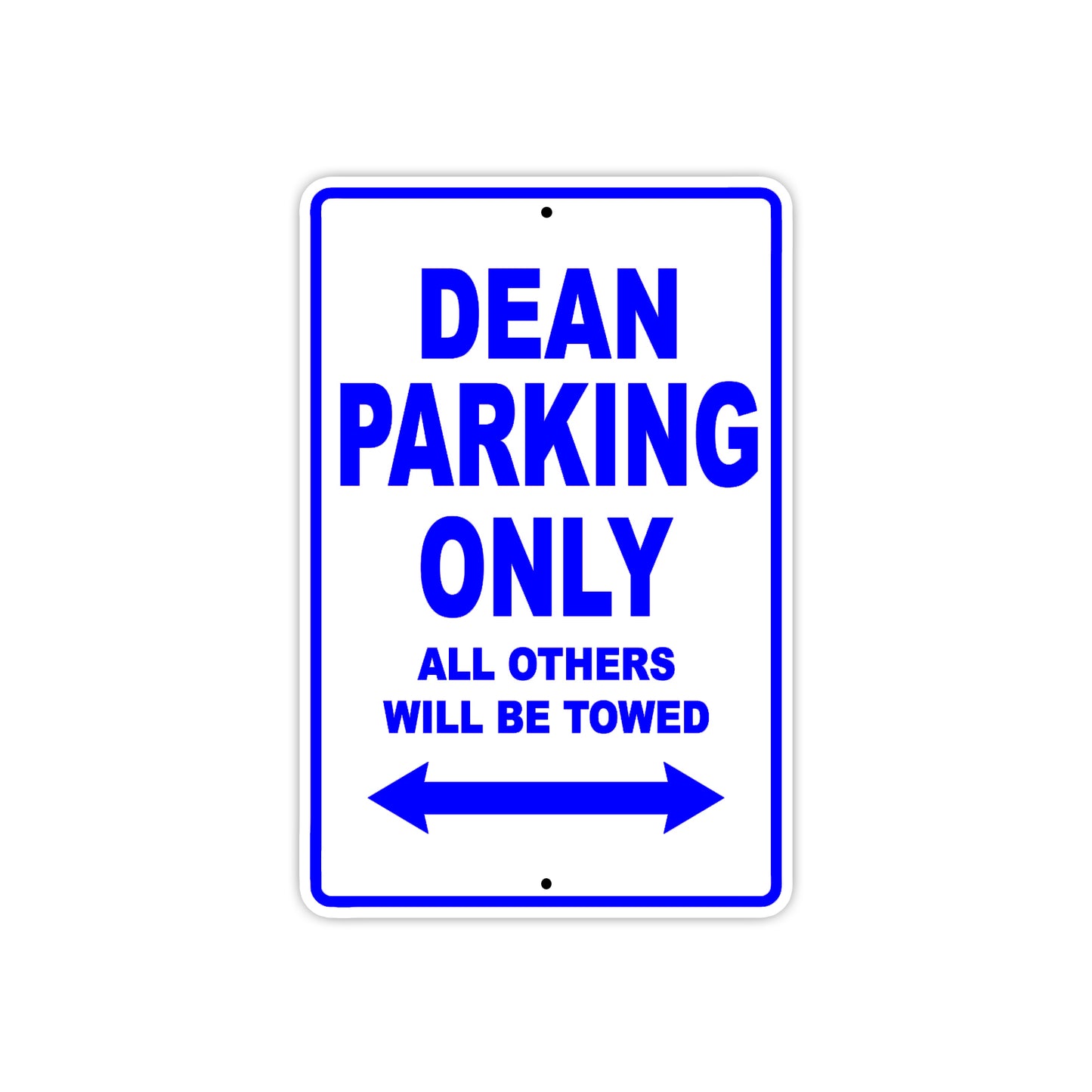 Dean Parking Only All Others Will Be Towed Aluminum Metal Sign Plate