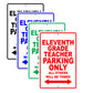 Eleventh Grade Teacher Parking Only All Others Will Be Towed Aluminum Metal Sign Plate