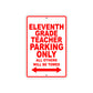 Eleventh Grade Teacher Parking Only All Others Will Be Towed Aluminum Metal Sign Plate