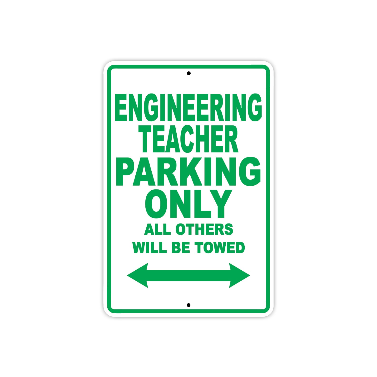 Engineering Teacher Parking Only All Others Will Be Towed Aluminum Metal Sign Plate