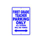 First Grade Teacher Parking Only All Others Will Be Towed Aluminum Metal Sign Plate