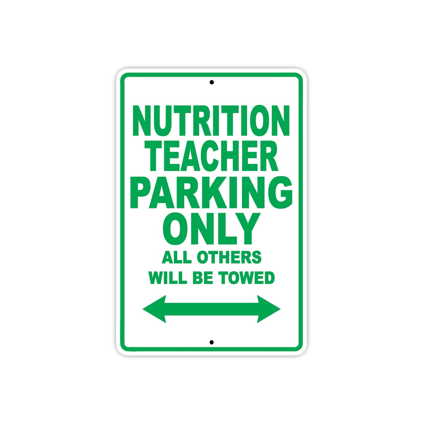 Nutrition Teacher Parking Only All Others Will Be Towed Aluminum Metal Sign Plate
