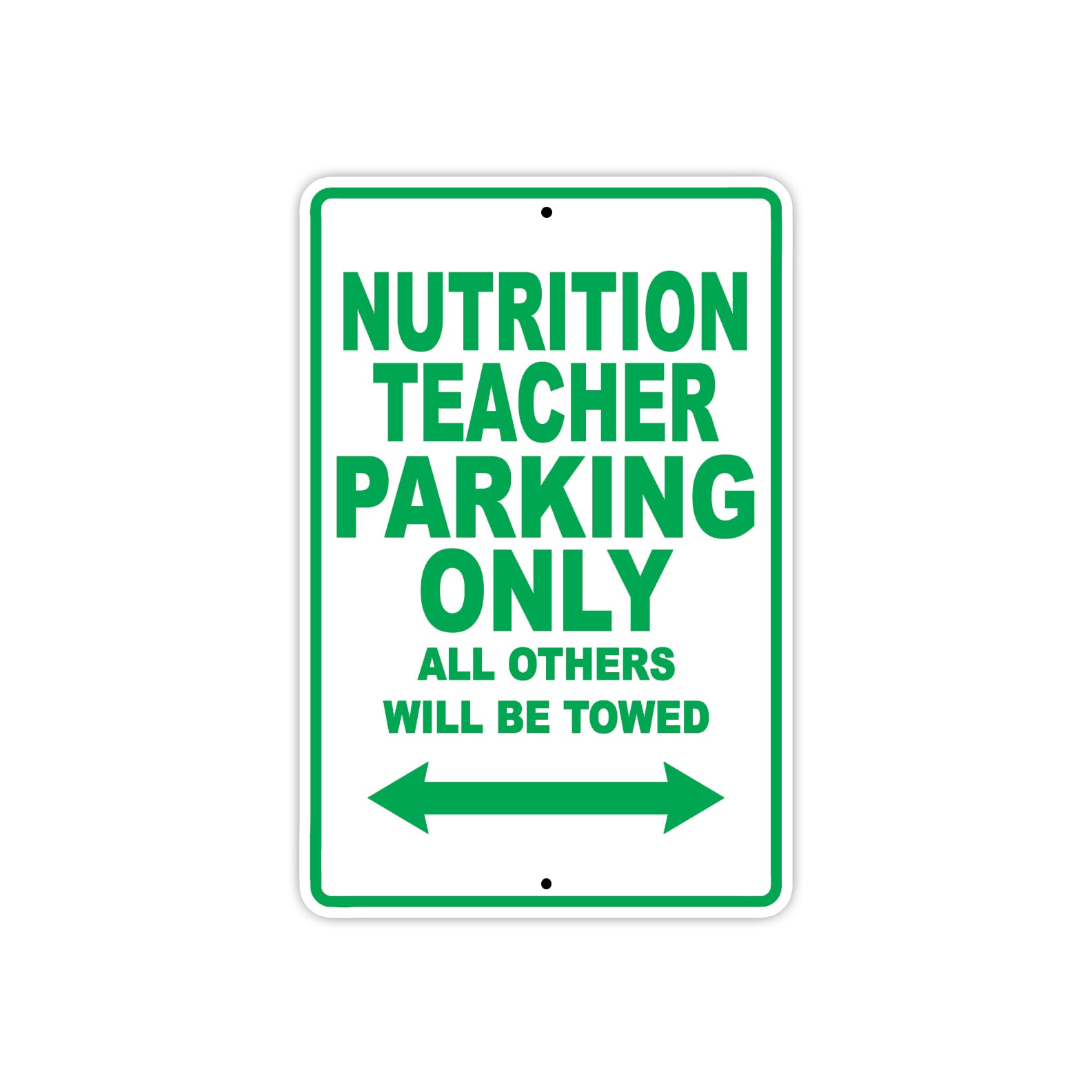 Nutrition Teacher Parking Only All Others Will Be Towed Aluminum Metal Sign Plate