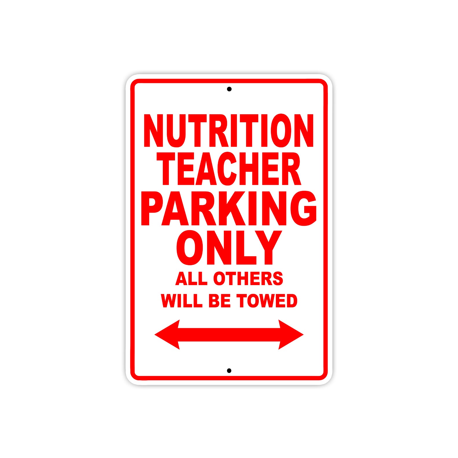 Nutrition Teacher Parking Only All Others Will Be Towed Aluminum Metal Sign Plate