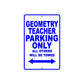 Geometry Teacher Parking Only All Others Will Be Towed Aluminum Metal Sign Plate