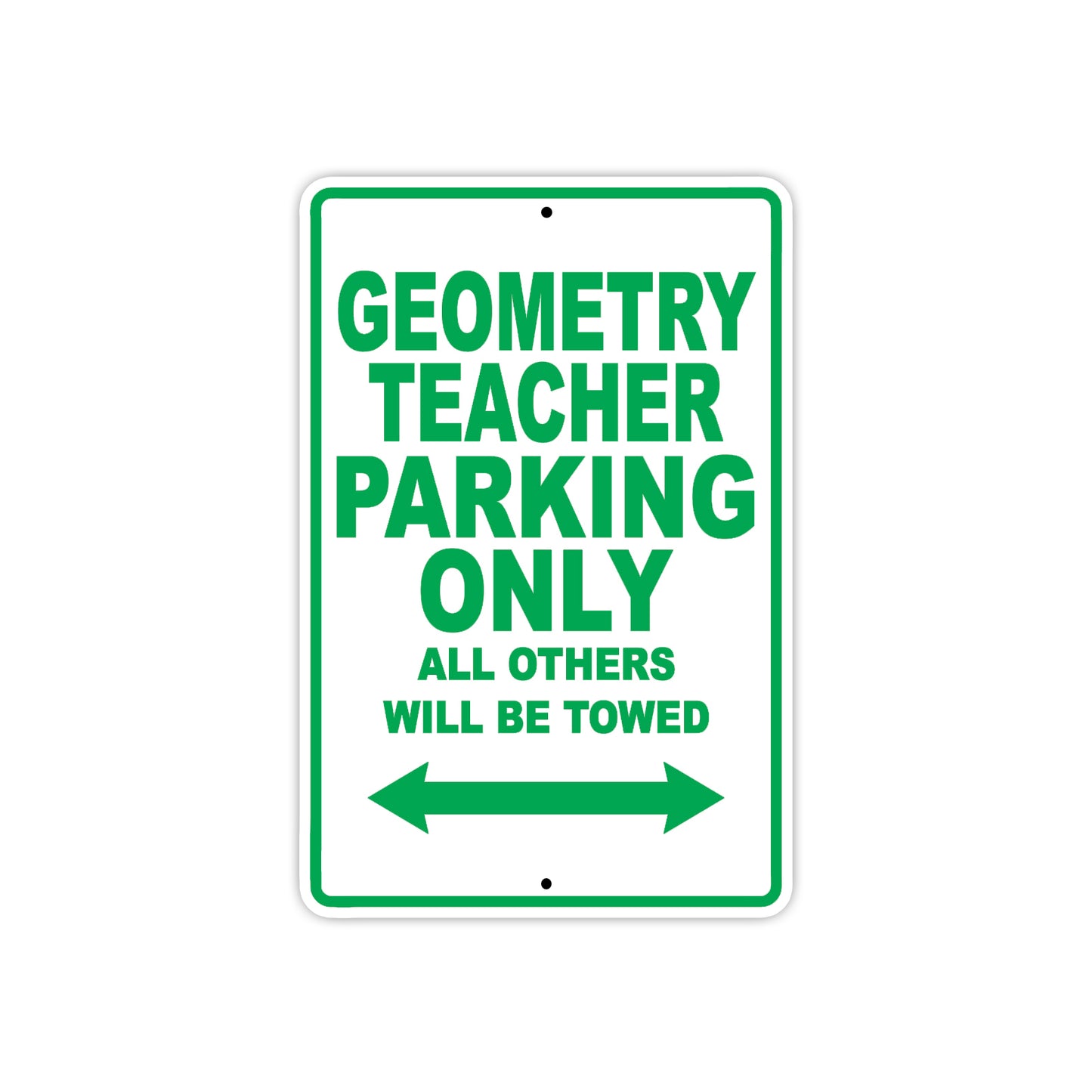 Geometry Teacher Parking Only All Others Will Be Towed Aluminum Metal Sign Plate