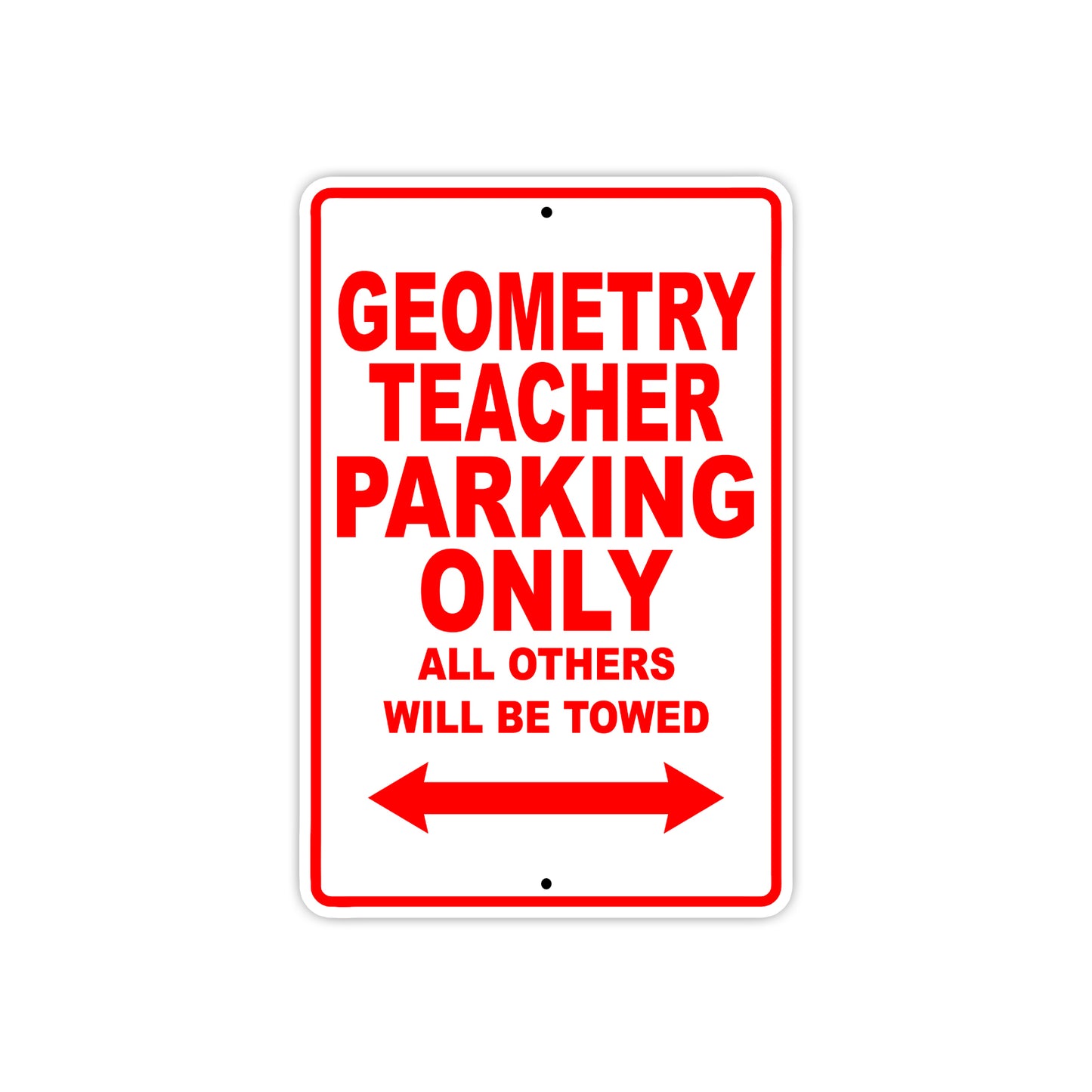 Geometry Teacher Parking Only All Others Will Be Towed Aluminum Metal Sign Plate