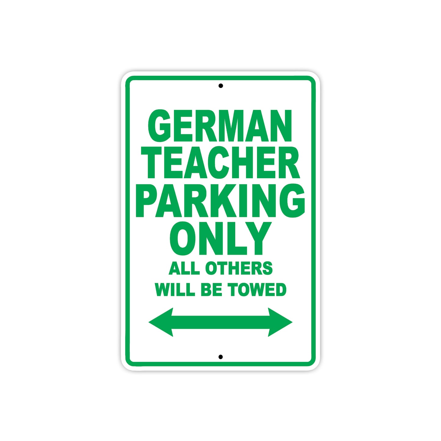 German Teacher Parking Only All Others Will Be Towed Aluminum Metal Sign Plate