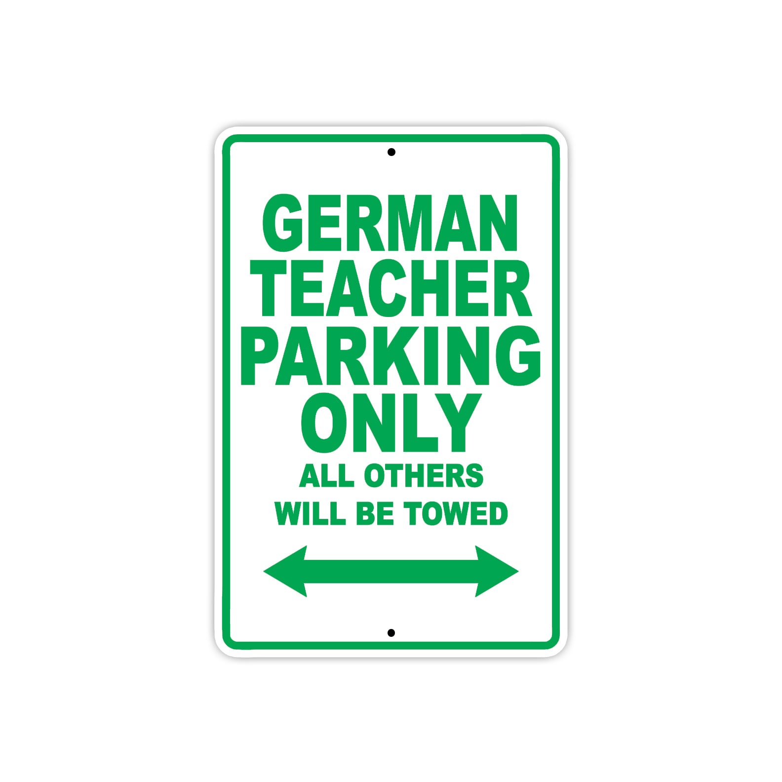 German Teacher Parking Only All Others Will Be Towed Aluminum Metal Sign Plate