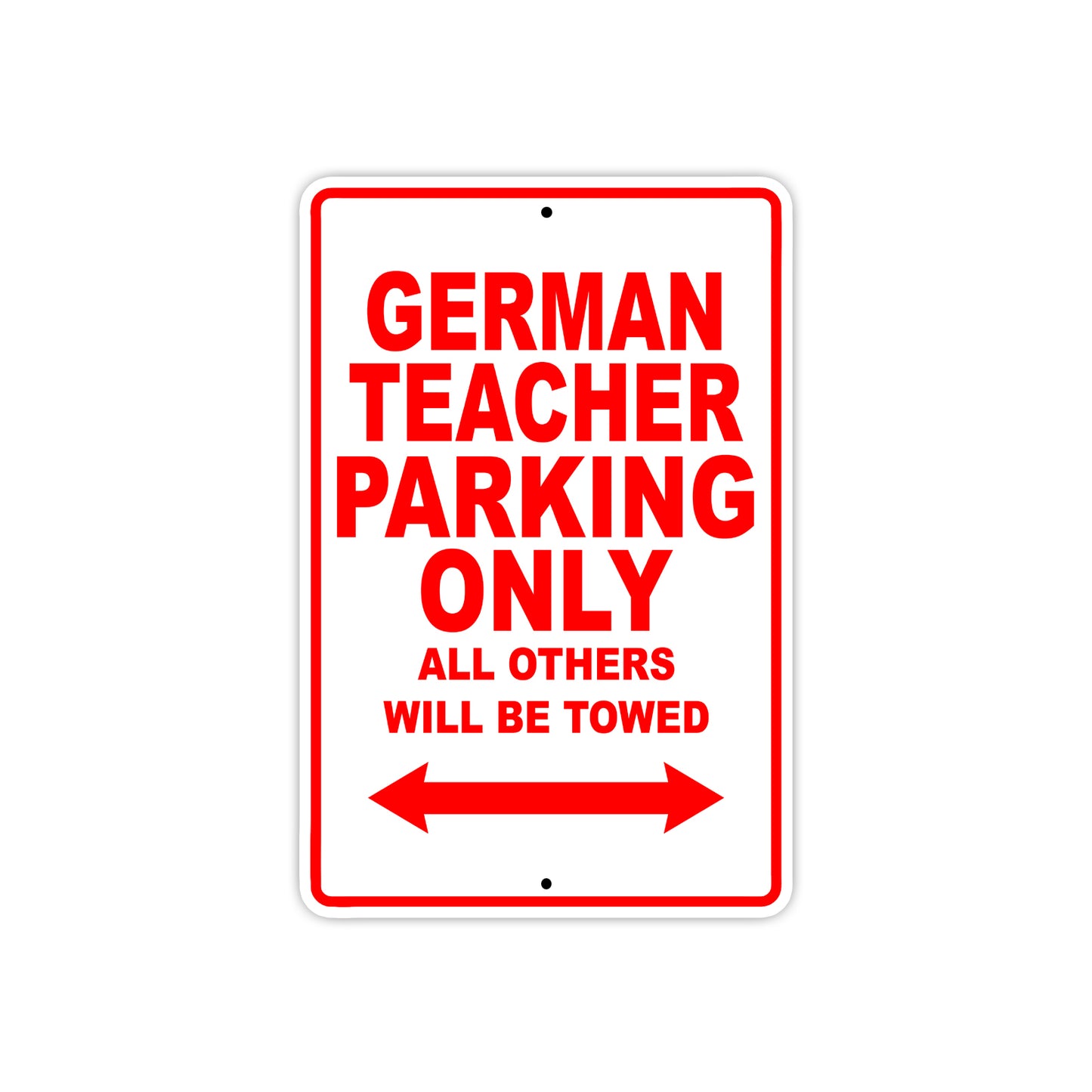 German Teacher Parking Only All Others Will Be Towed Aluminum Metal Sign Plate