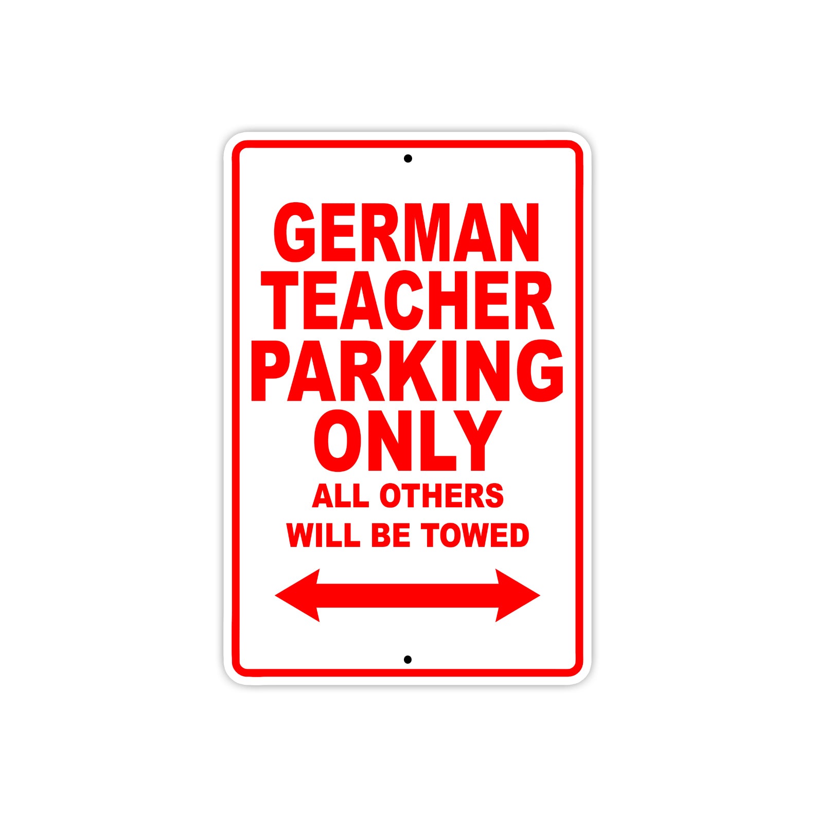 German Teacher Parking Only All Others Will Be Towed Aluminum Metal Sign Plate