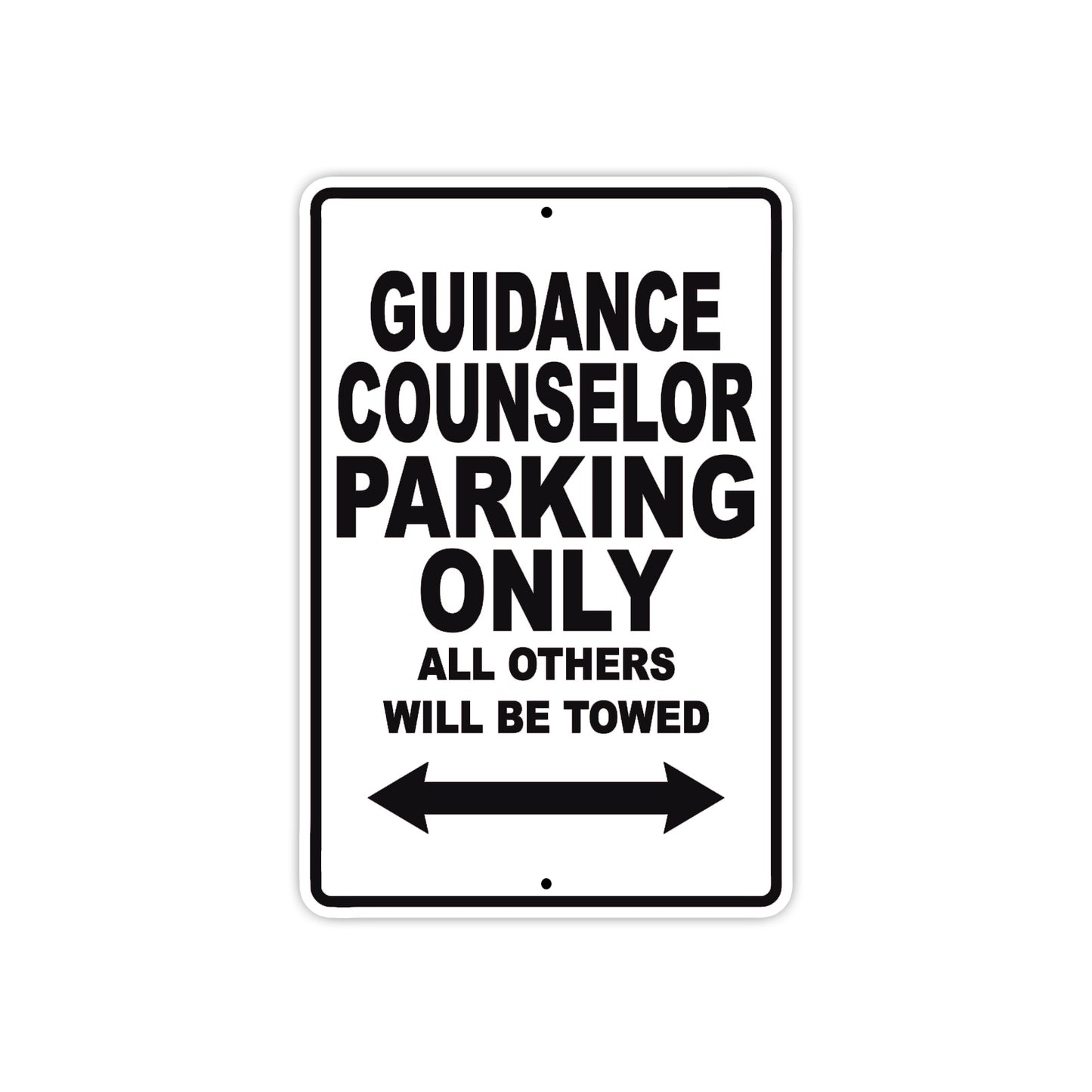Guidance Counselor Parking Only All Others Will Be Towed Aluminum Metal Sign Plate
