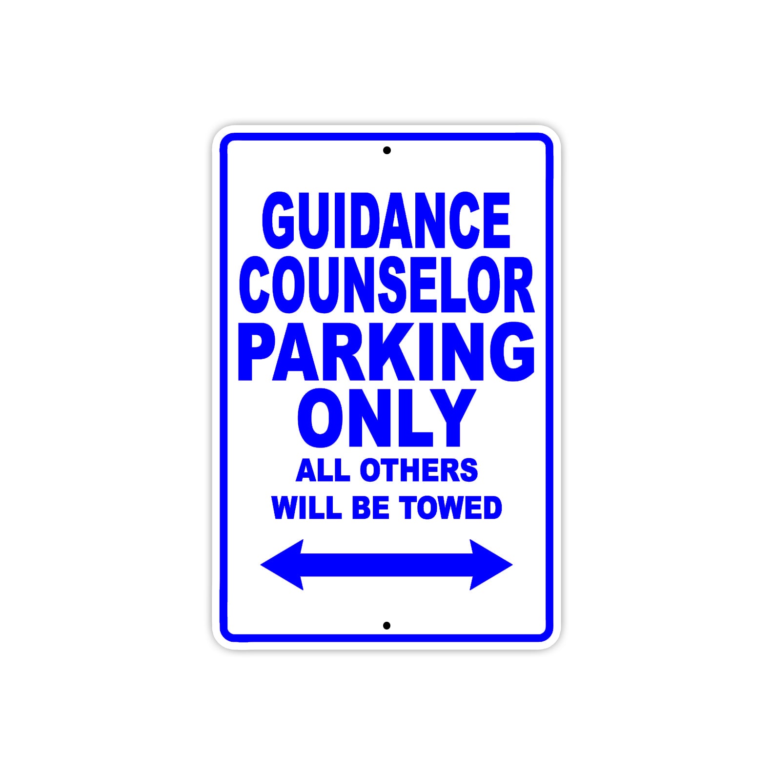 Guidance Counselor Parking Only All Others Will Be Towed Aluminum Metal Sign Plate