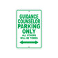 Guidance Counselor Parking Only All Others Will Be Towed Aluminum Metal Sign Plate