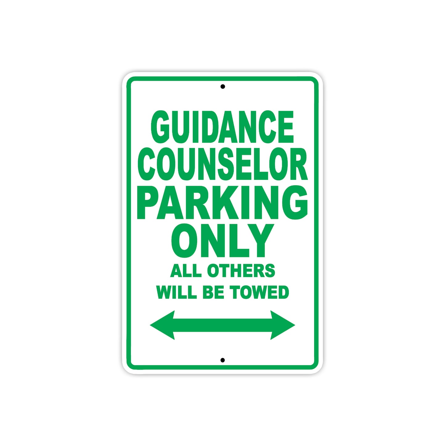 Guidance Counselor Parking Only All Others Will Be Towed Aluminum Metal Sign Plate