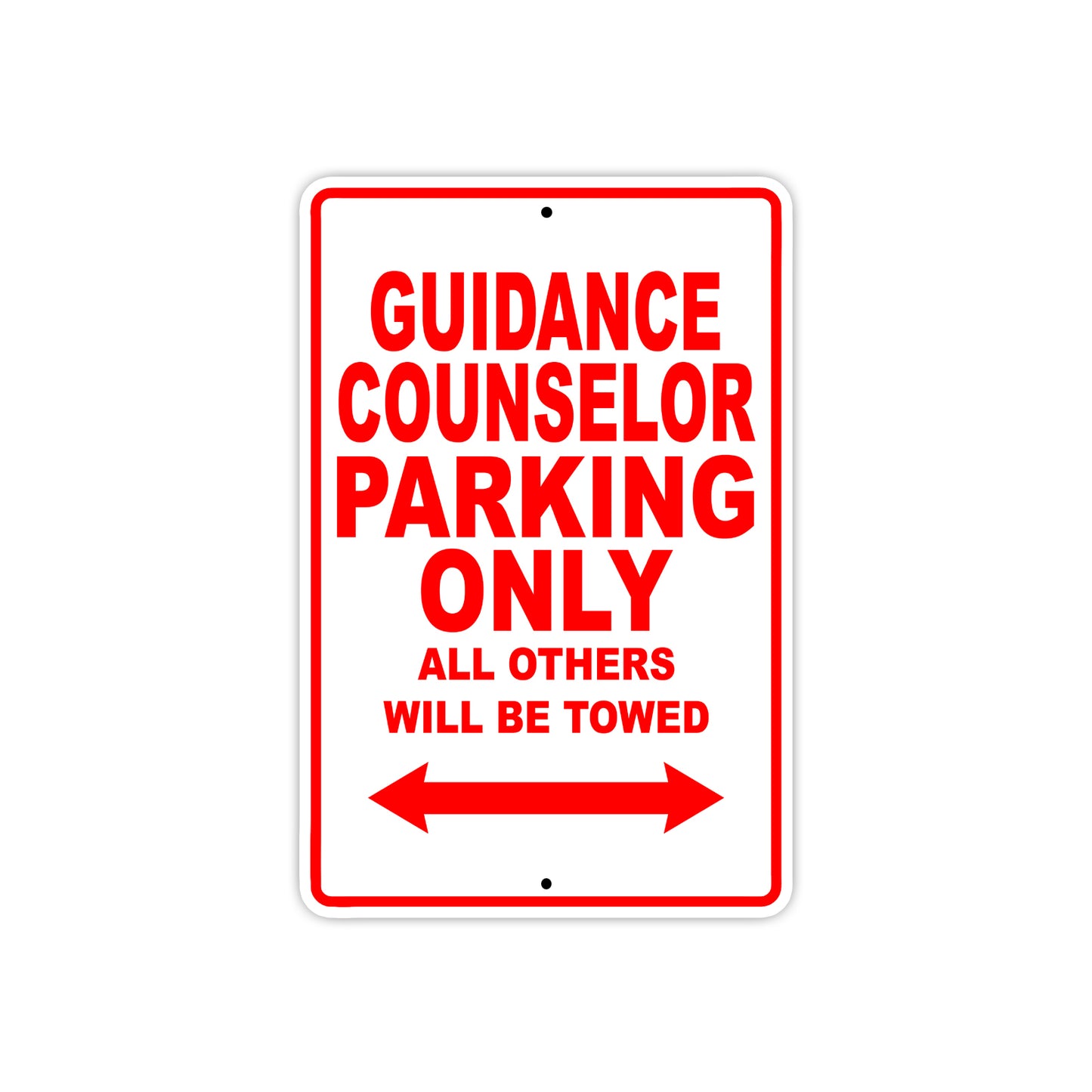 Guidance Counselor Parking Only All Others Will Be Towed Aluminum Metal Sign Plate