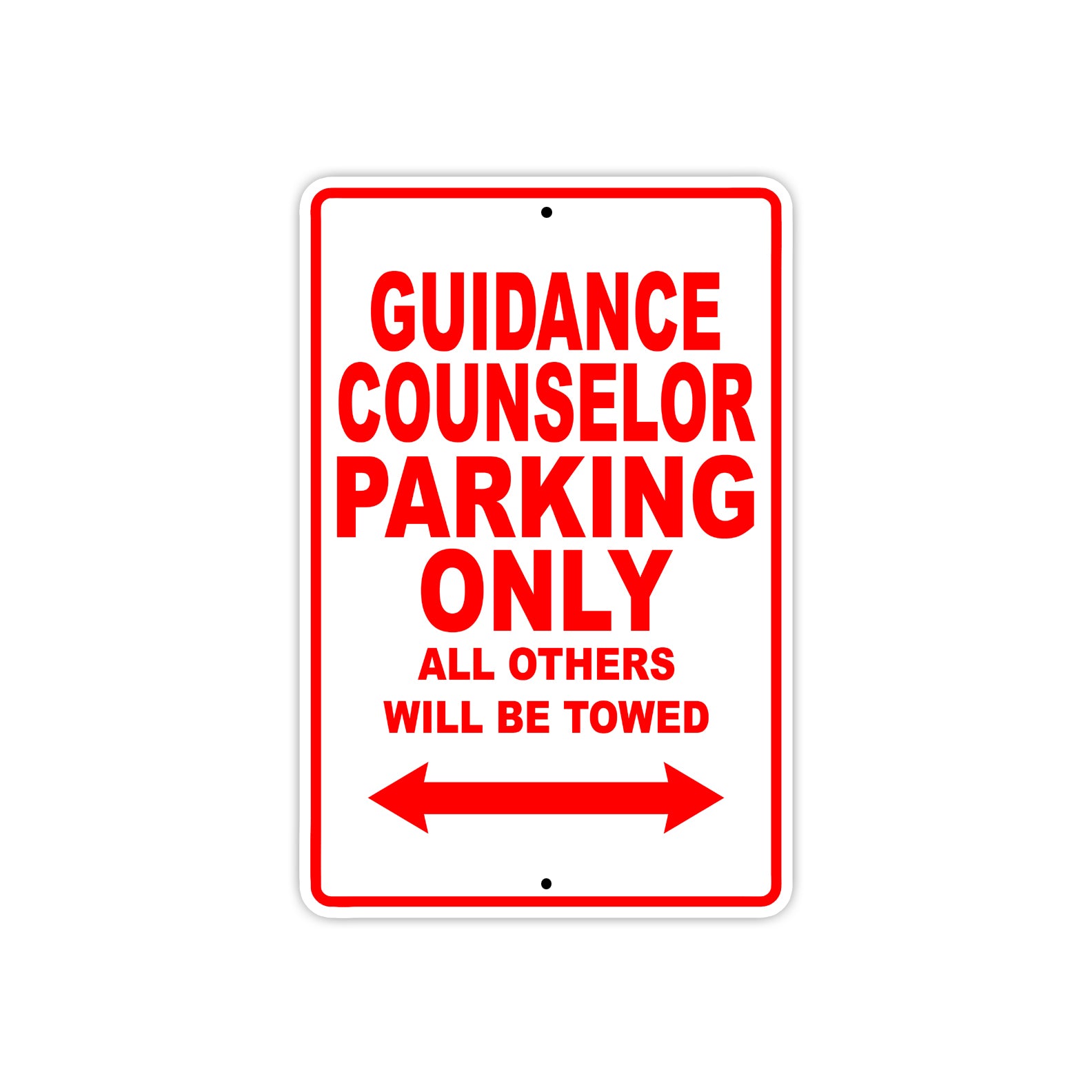 Guidance Counselor Parking Only All Others Will Be Towed Aluminum Metal Sign Plate