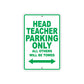 Head Teacher Parking Only All Others Will Be Towed Aluminum Metal Sign Plate
