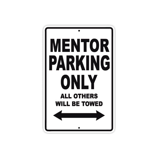 Mentor Parking Only All Others Will Be Towed Aluminum Metal Sign Plate