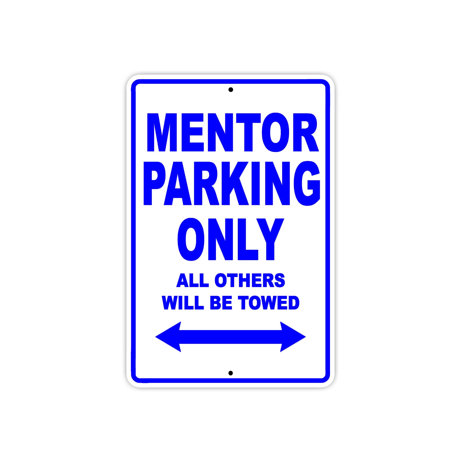 Mentor Parking Only All Others Will Be Towed Aluminum Metal Sign Plate