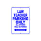Law Teacher Parking Only All Others Will Be Towed Aluminum Metal Sign Plate