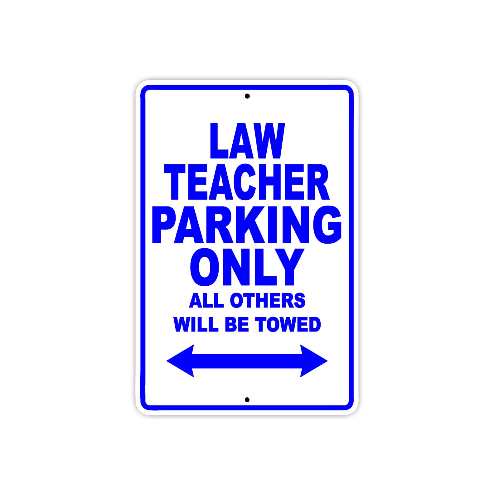 Law Teacher Parking Only All Others Will Be Towed Aluminum Metal Sign Plate