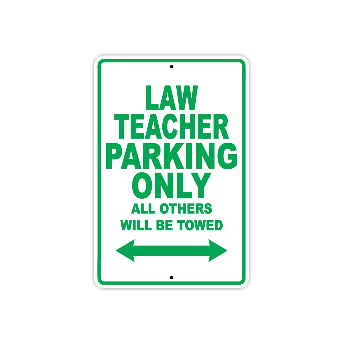 Law Teacher Parking Only All Others Will Be Towed Aluminum Metal Sign Plate