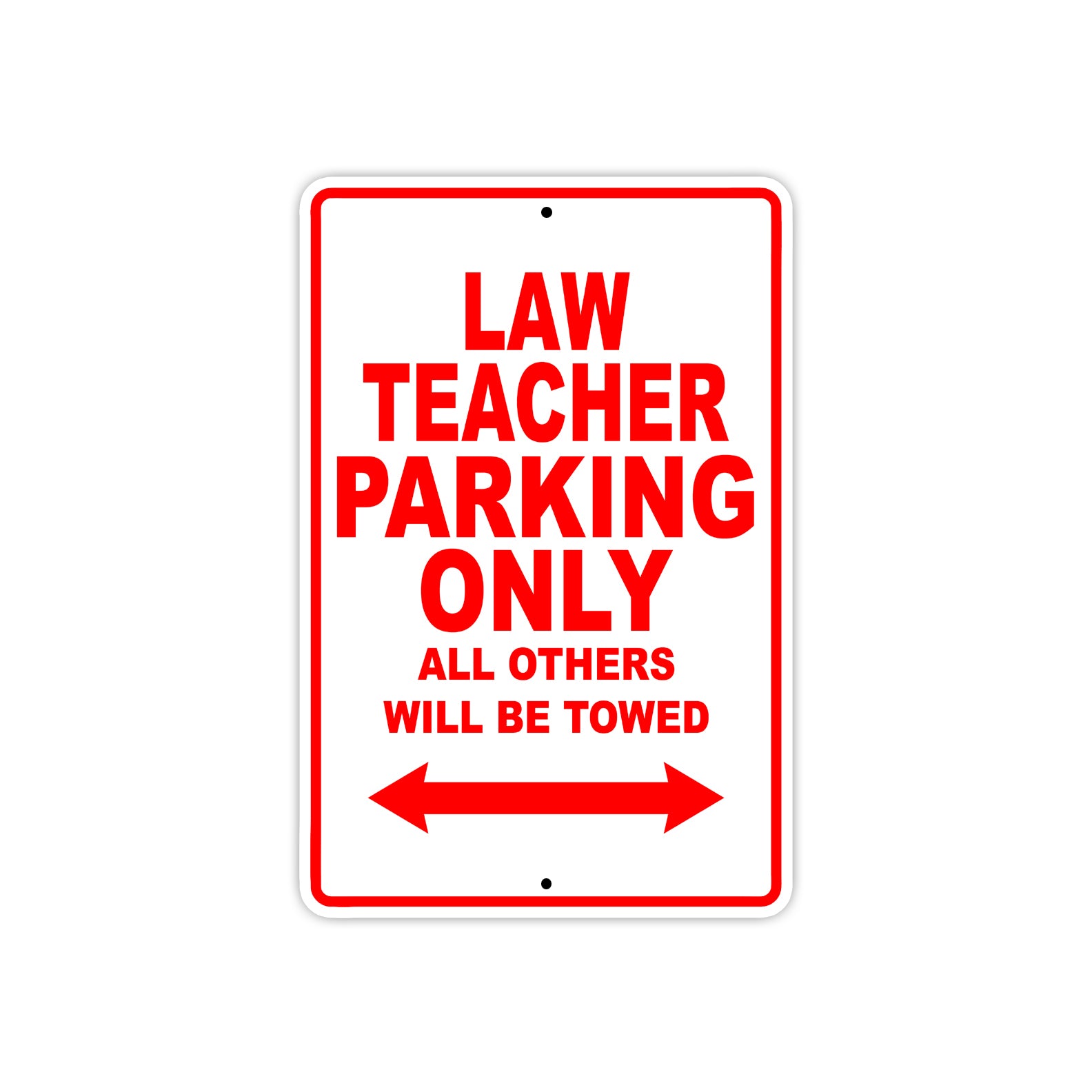 Law Teacher Parking Only All Others Will Be Towed Aluminum Metal Sign Plate