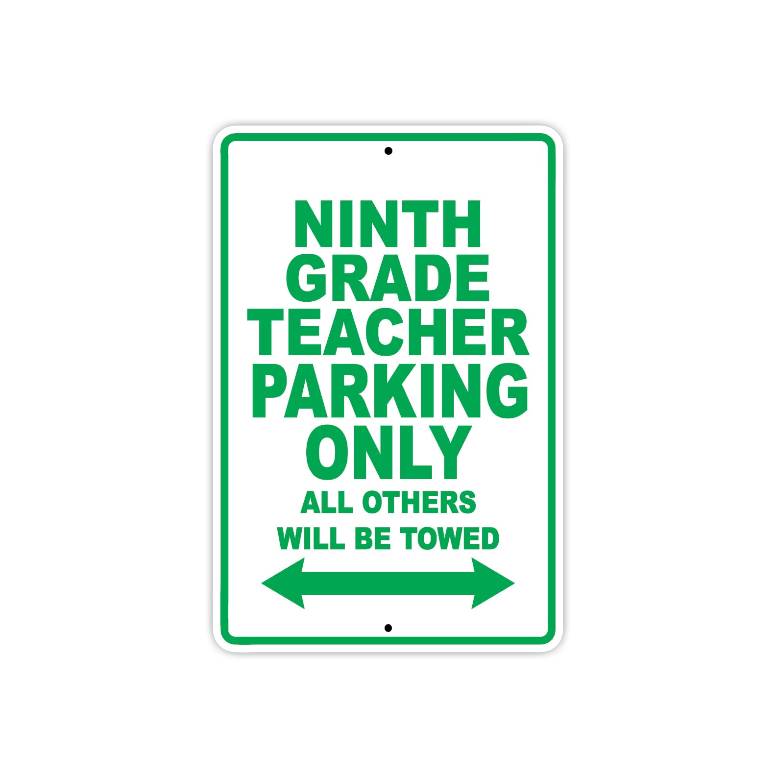 Ninth Grade Teacher Parking Only All Others Will Be Towed Aluminum Metal Sign Plate